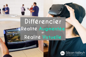 Savoir faire la différence entre réalité augmentée et réalité virtuelle