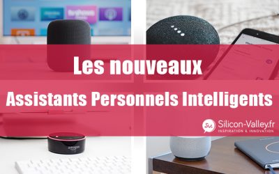 Les nouveaux assistants personnels intelligents