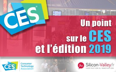 Le point sur le CES (Consumer Electronics Show) et son édition 2019